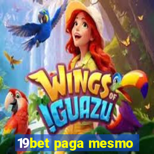 19bet paga mesmo